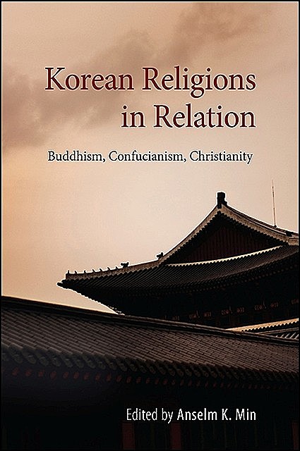 Korean Religions in Relation, Anselm K. Min