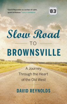Slow Road to Brownsville, David Reynolds