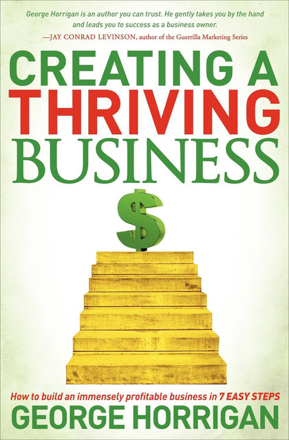 Creating a Thriving Business, George Horrigan