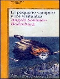 El Pequeño Vampiro Y Los Visitantes, Angela Sommer Bodenburg