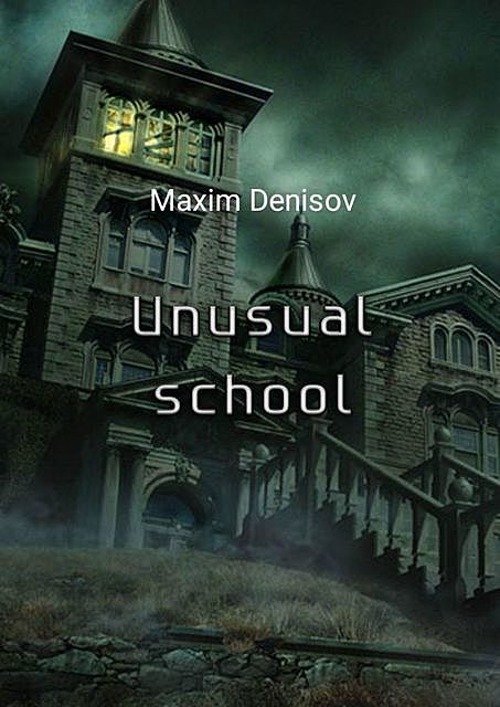 Unusual school, Maxim Denisov