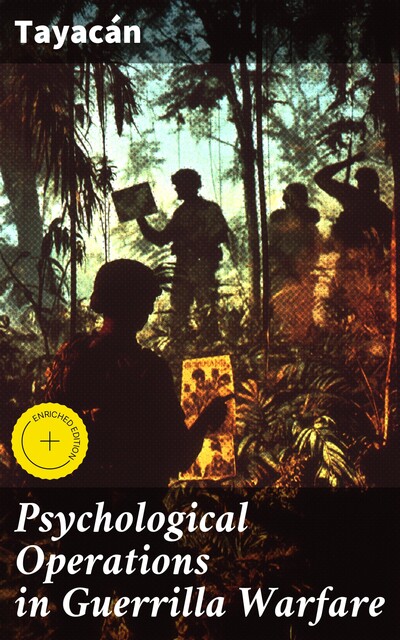 Psychological Operations in Guerrilla Warfare, Tayacán