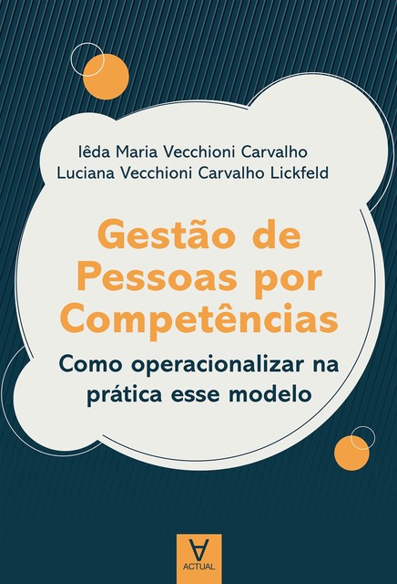 Gestão de Pessoas por Competências, Iêda Maria Vecchioni Carvalho, Luciana Vecchioni Carvalho Lickfeld