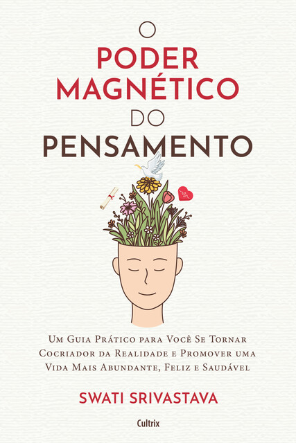 O poder magnético do pensamento, Swati Srivastava