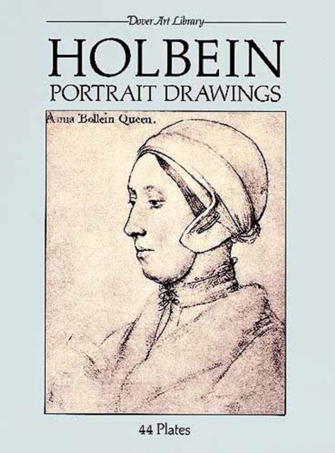 Holbein Portrait Drawings, Hans Holbein