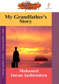A Grandfather's Story, Mohamed Imran Jashirudeen