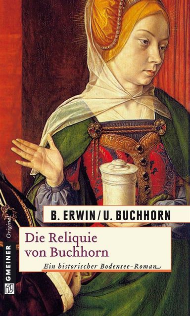 Die Reliquie von Buchhorn, Birgit Erwin, Ulrich Buchhorn