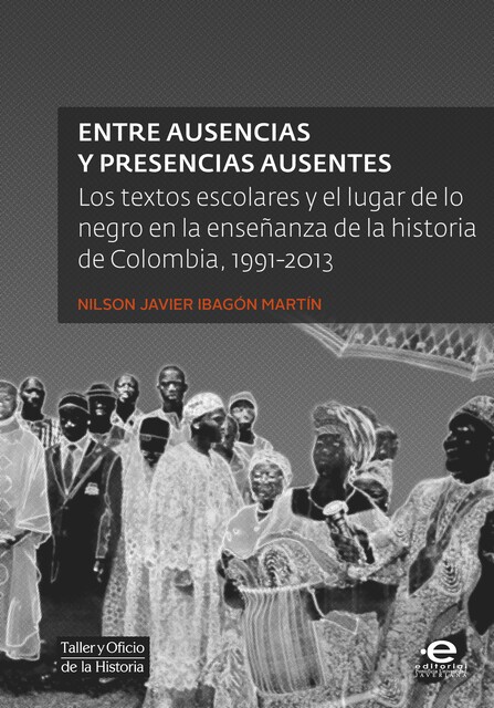Entre ausencias y presencias ausentes, Nilson Javier Ibagón Martín