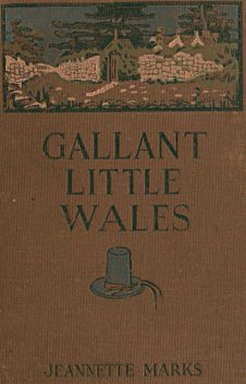Gallant Little Wales, Jeannette Augustus Marks