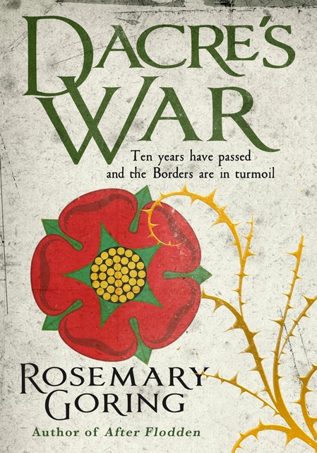 Dacre's War, Rosemary Goring