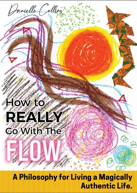 How To REALLY Go With The Flow, Danielle Collins