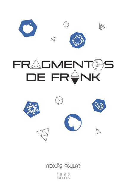 Fragmentos de Frank, Nicolás Aguilar