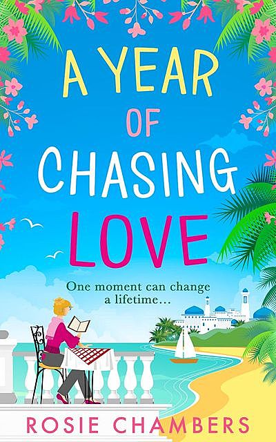 A Year of Chasing Love, Rosie Chambers