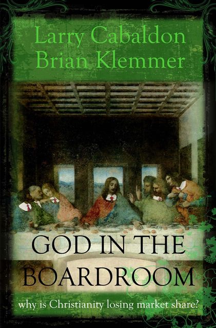 God in the Boardroom, Brian Klemmer, Larry Cabaldon