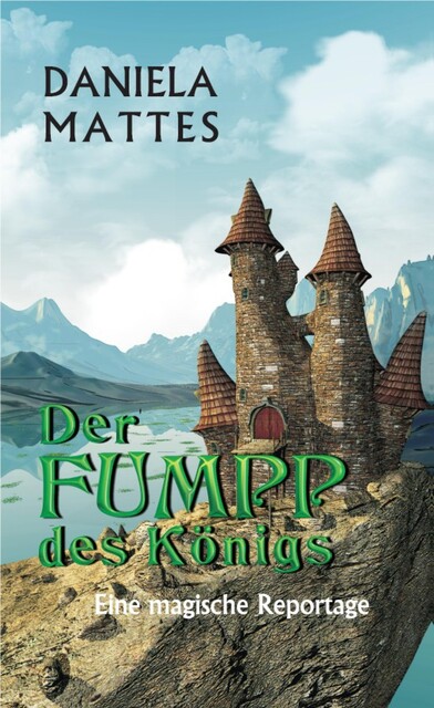 Der Fumpp des Königs, Daniela Mattes