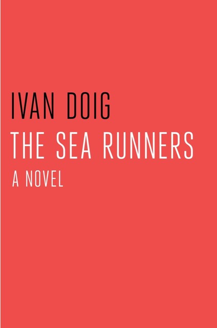 The Sea Runners, Ivan Doig