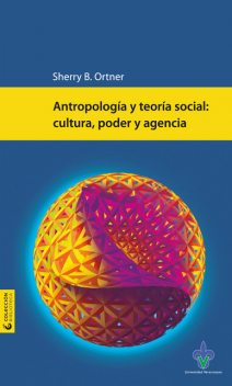 Antropología y teoría social, Sherry B. Ortner