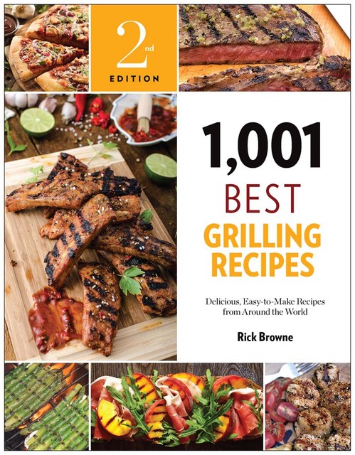 1,001 Best Grilling Recipes, Rick Browne