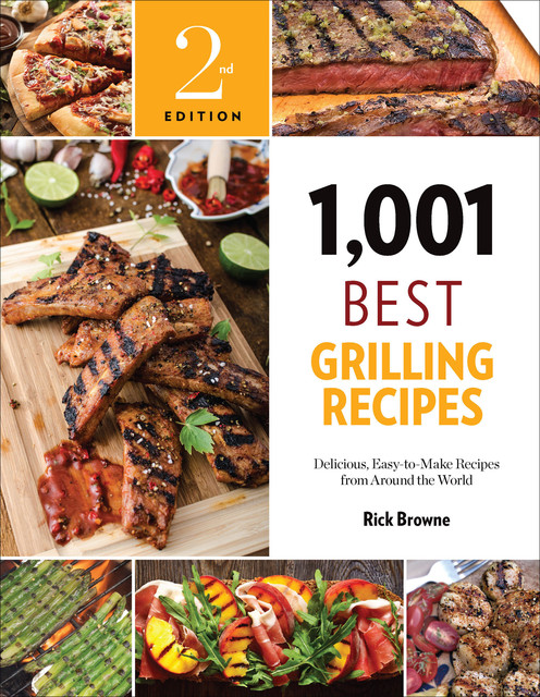 1,001 Best Grilling Recipes, Rick Browne
