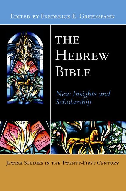 The Hebrew Bible, Frederick E.Greenspahn