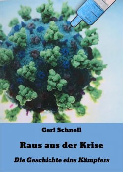Raus aus der Krise, Geri Schnell