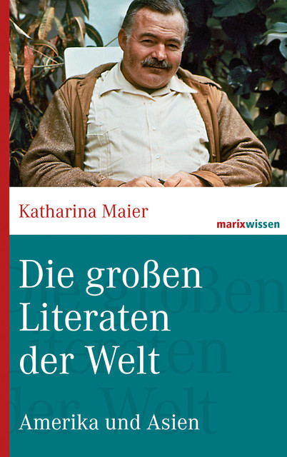 Die großen Literaten der Welt, Katharina Maier