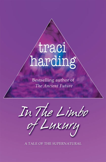 The Limbo of Luxury, Traci Harding