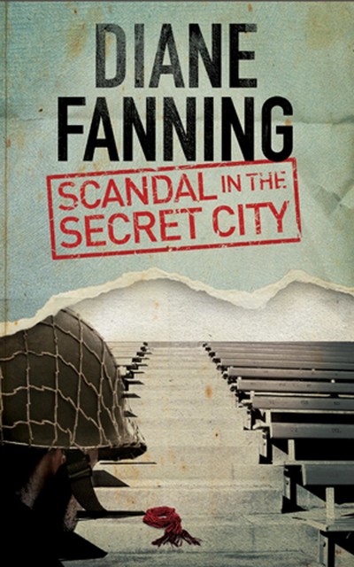 Scandal in the Secret City, Diane Fanning