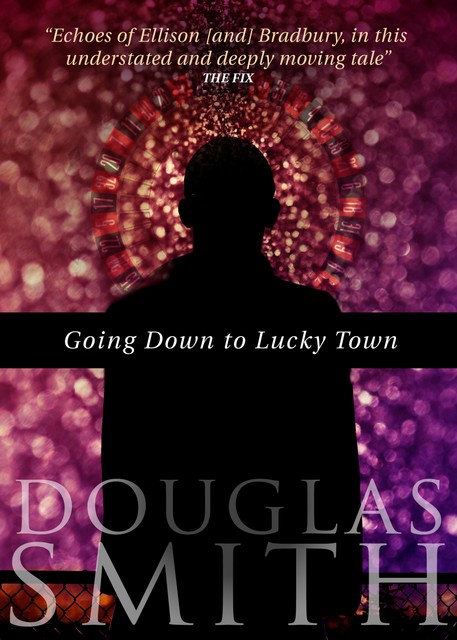 Going Down to Lucky Town, Douglas Smith