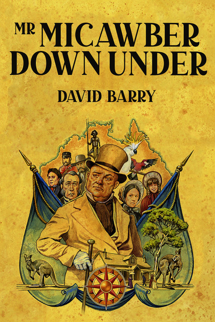Mr Micawber Down Under, David Barry