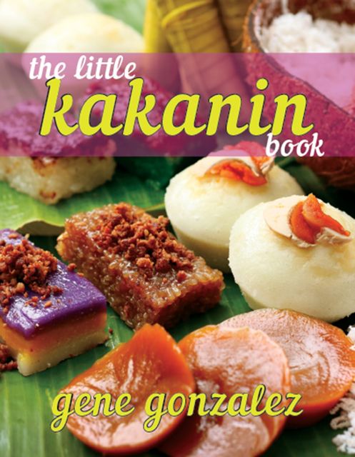 The Little Kakanin Book, Gene Gonzalez