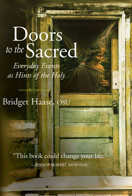 Doors to the Sacred, Bridget Haase