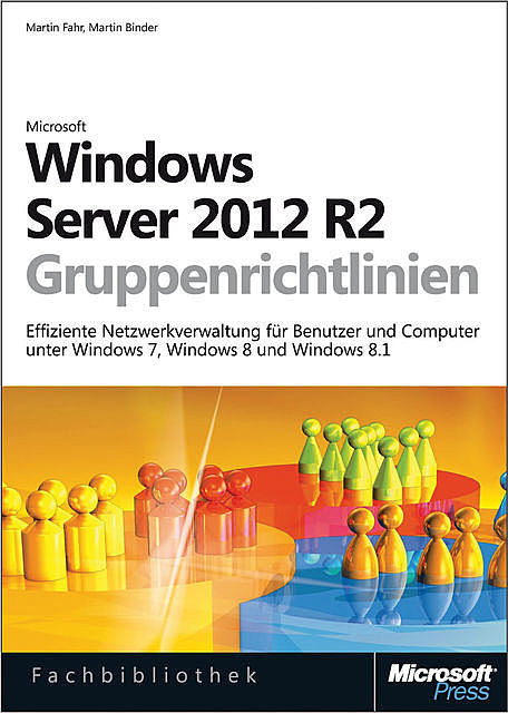 Windows Server 2012 R2-Gruppenrichtlinien, Martin Binder, Martin Fahr