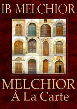 Melchior À La Carte, Ib Melchior