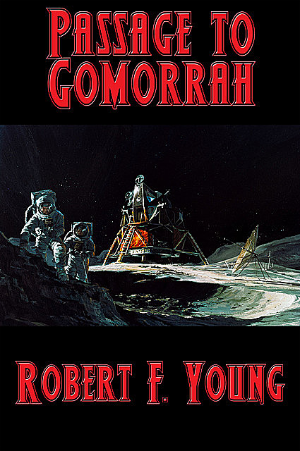 Passage to Gomorrah, Robert F.Young