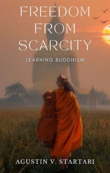 Freedom from Scarcity, Agustin V. Startari