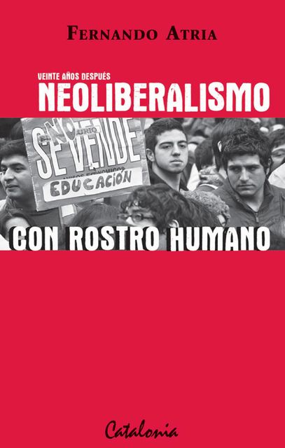 Veinte años después, Neoliberalismo con rostro humano, Fernando Atria