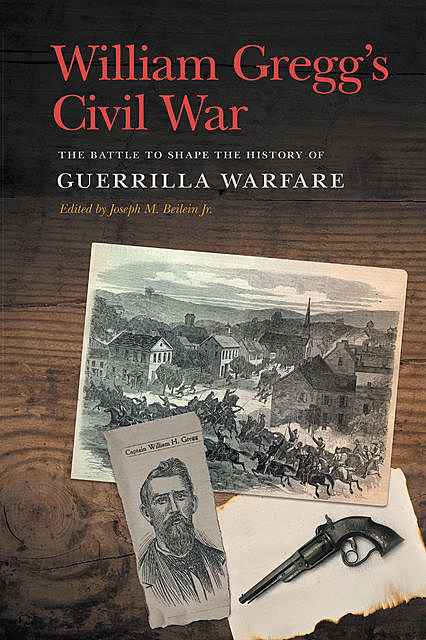 William Gregg's Civil War, William H. Gregg