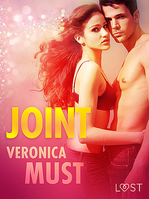 Joint – opowiadanie erotyczne, Veronica Must