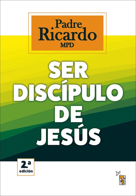 Ser discípulo de Jesús, Padre Ricardo MPD