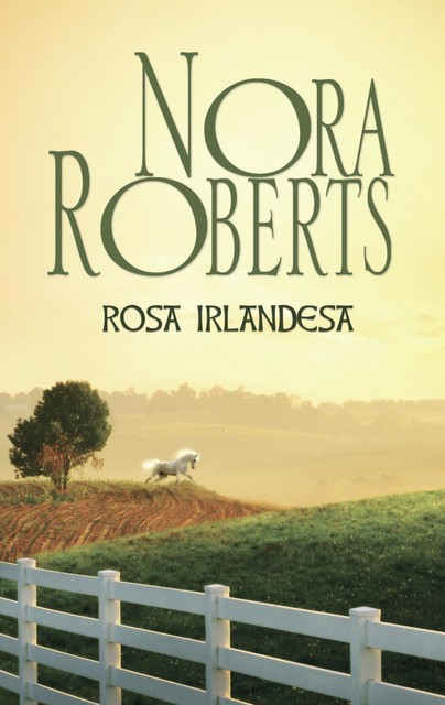 Rosa Irlandesa, Nora Roberts