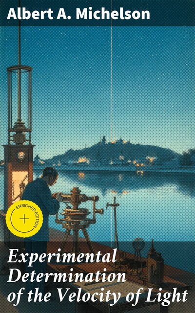 Experimental Determination of the Velocity of Light, Albert A.Michelson