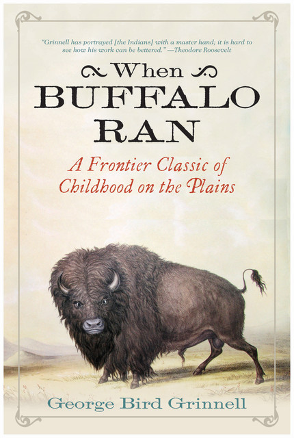 When Buffalo Ran, George Bird Grinnell