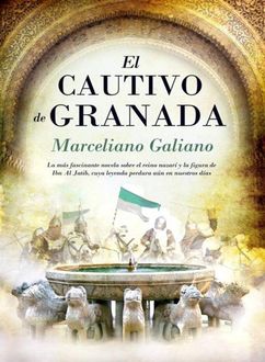 El Cautivo De Granada, Marceliano Galiano Rubio