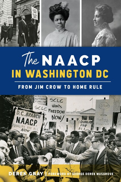 The NAACP in Washington, DC, George Derek Musgrove, Derek Gray