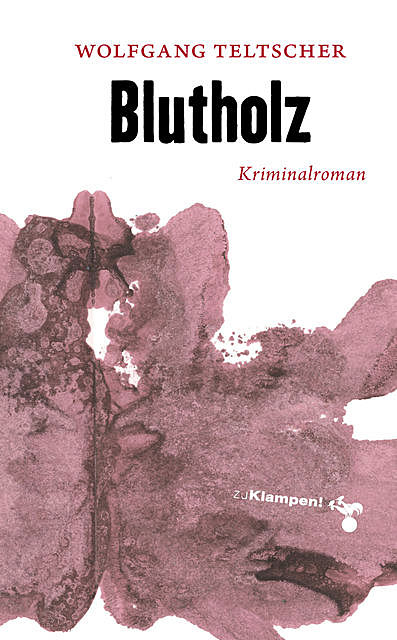 Blutholz, Wolfgang Teltscher