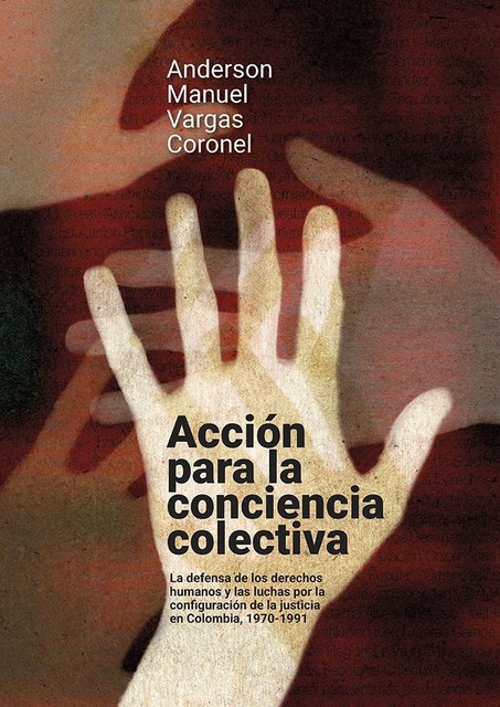 Acción para la conciencia colectiva, Anderson Manuel Vargas Coronel