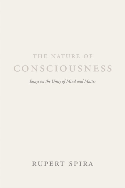Nature of Consciousness, Rupert Spira