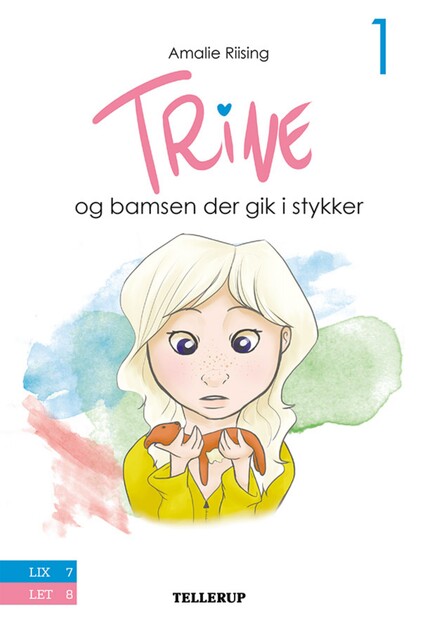 Trine #1: Trine og bamsen der gik i stykker, Amalie Riising