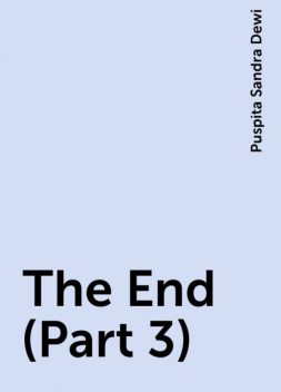The End (Part 3), Puspita Sandra Dewi